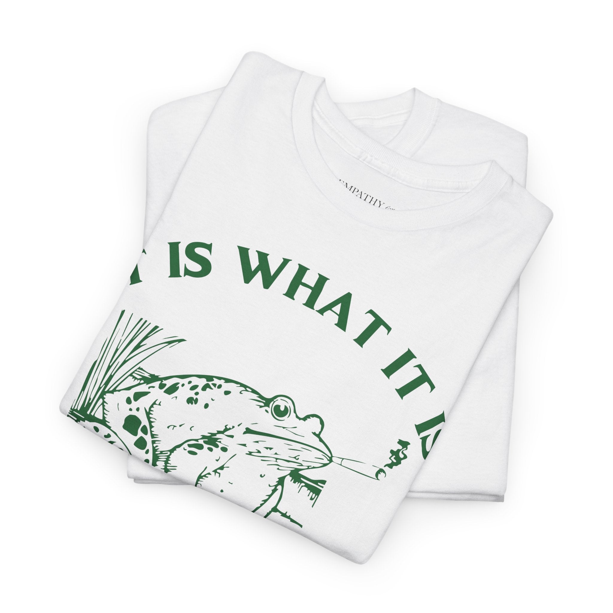 It Is What It Is Frog Unisex Heavy Cotton Tee