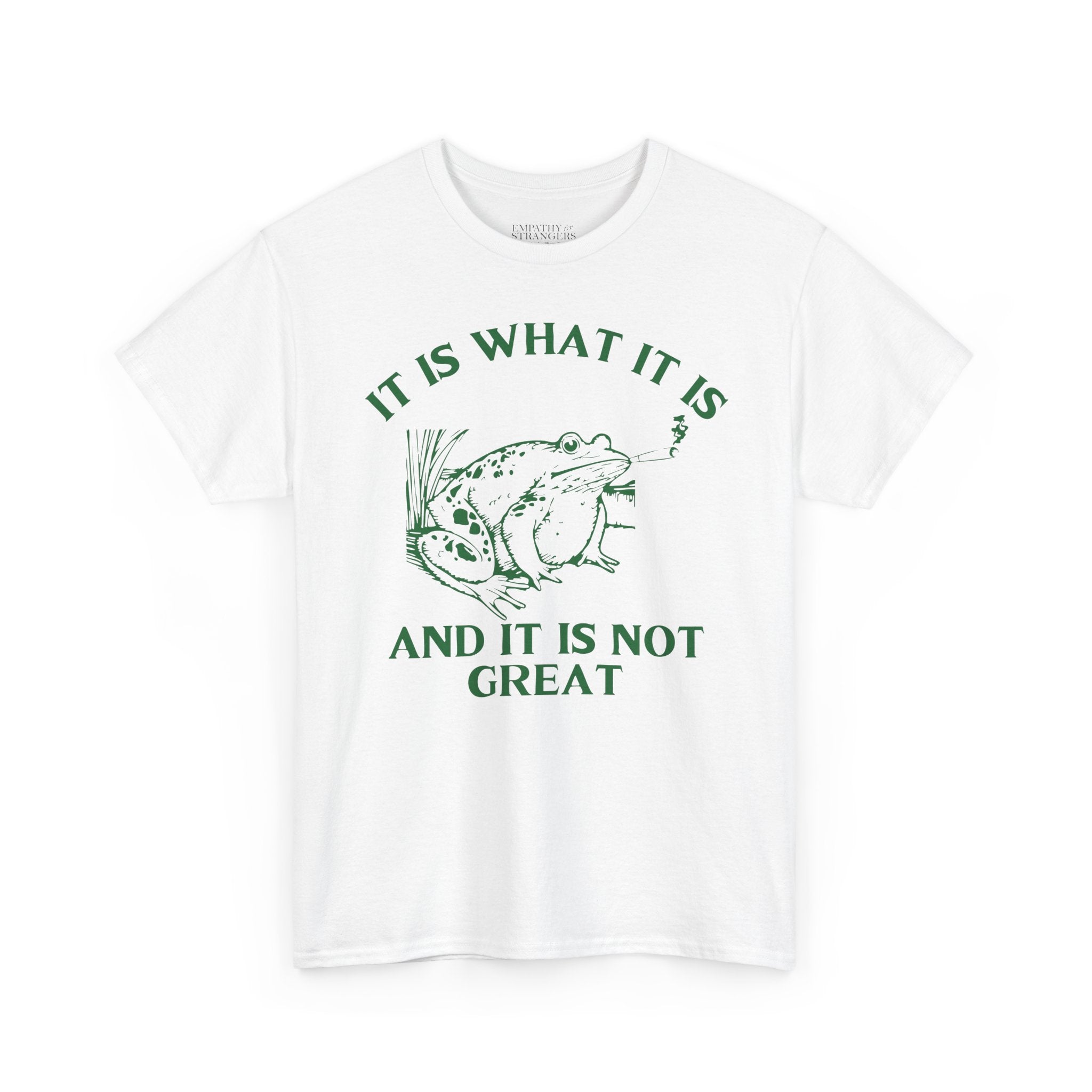 It Is What It Is Frog Unisex Heavy Cotton Tee